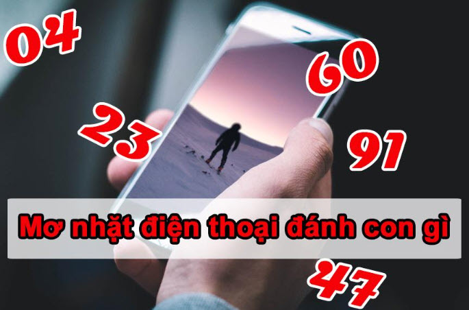 Mơ nhặt điện thoại đánh con gì