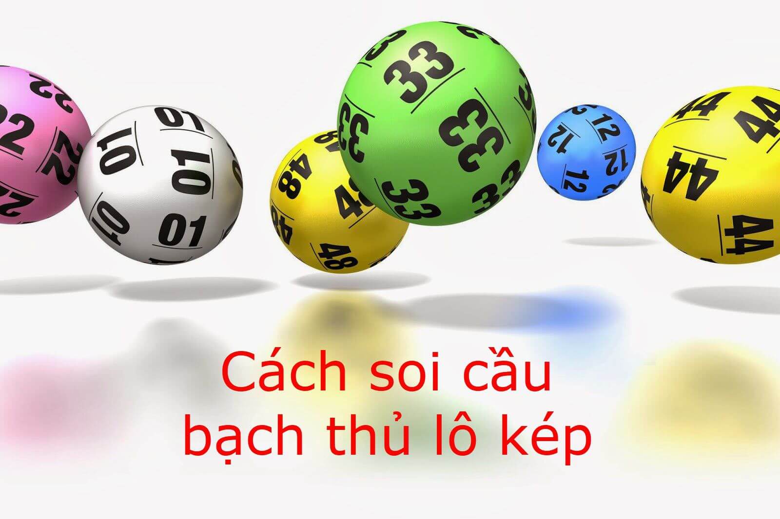 cách bắt bạch thủ lô kép