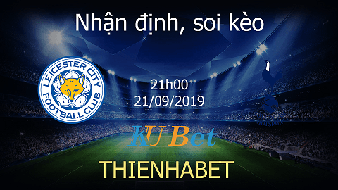 nhận định soi kèo Leicester City vs Tottenham Hotspur