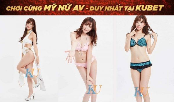 Sôi động cùng dàn mỹ nữ AV chia bài tại Kubet