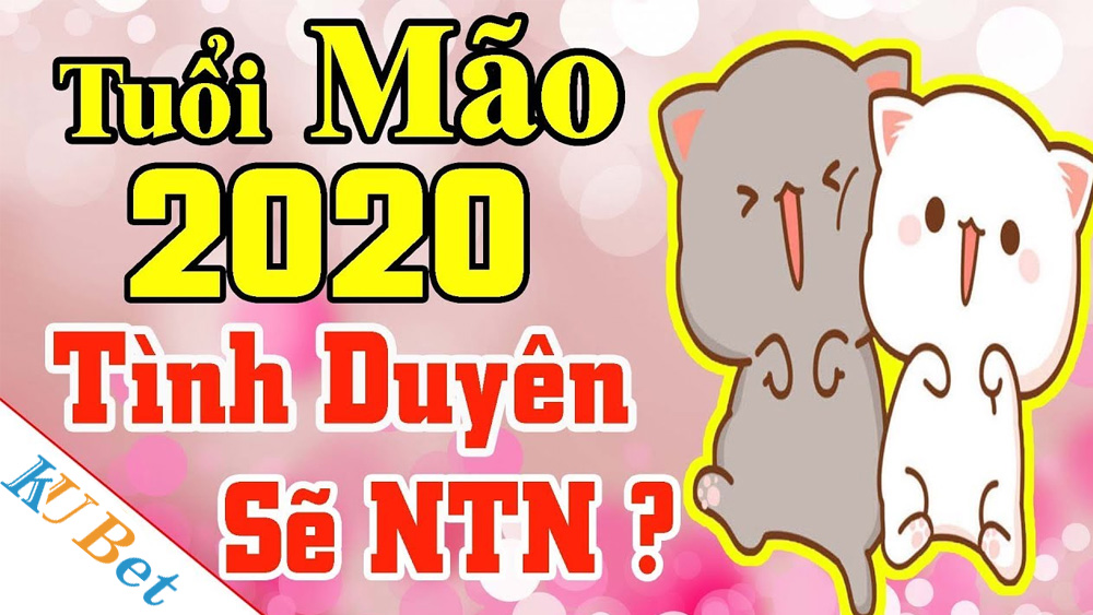 tình duyên tuổi mão 2020 như thế nào